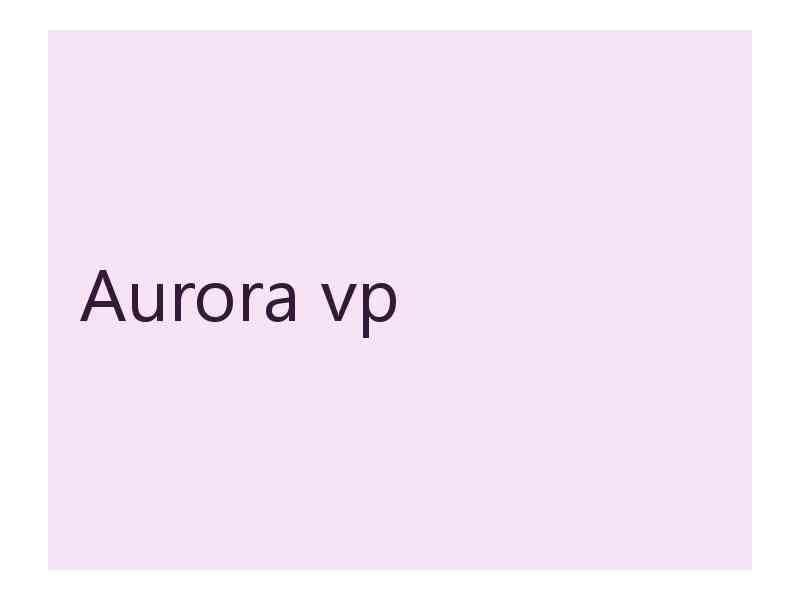 Aurora vp